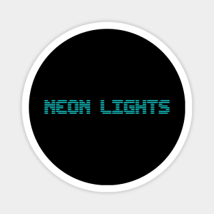 NEON LIGHTS Magnet